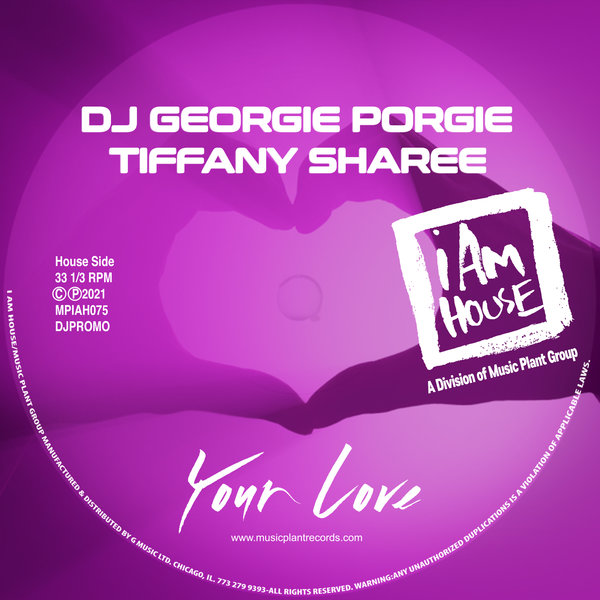Dj Georgie Porgie, Tiffany Sharee - Your Love [MPIAH075]